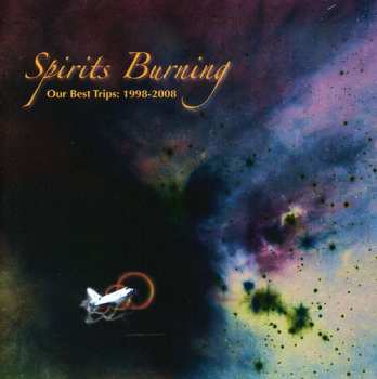 Album Spirits Burning: Our Best Trips: 1998-2008