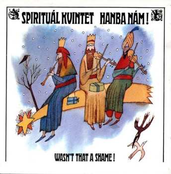 Album Spirituál Kvintet: Hanba Nám! (Wasn't That Shame!)