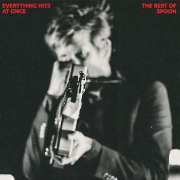 LP Spoon: Everything Hits At Once (The Best Of Spoon)