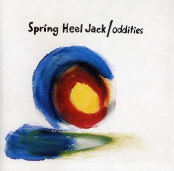 Album Spring Heel Jack: Oddities