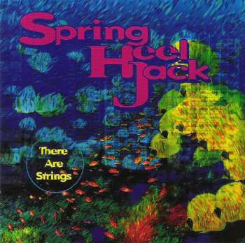 CD Spring Heel Jack: There Are Strings