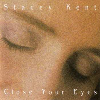 CD Stacey Kent: Close Your Eyes