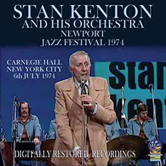 CD Stan Kenton And His Orchestra: Newport Jazz Festival 1974