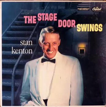 Stan Kenton And His Orchestra: The Stage Door Swings