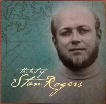 The Best Of Stan Rogers