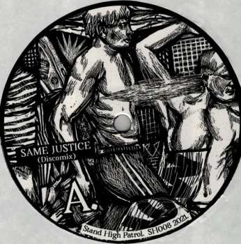 LP Stand High Patrol: Same Justice / Working Man