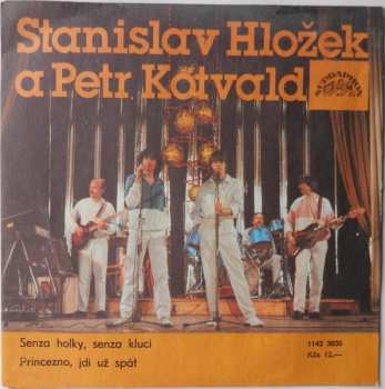 Album Stanislav Hložek & Petr Kotvald: Senza Holky, Senza Kluci / Princezno, Jdi Už Spát