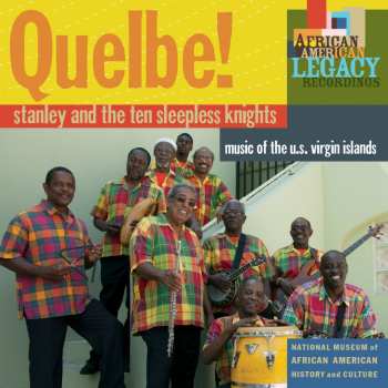 Album Stanley And The Ten Sleepless Knights: Quelbe! (Music Of The U.S. Virgin Islands)