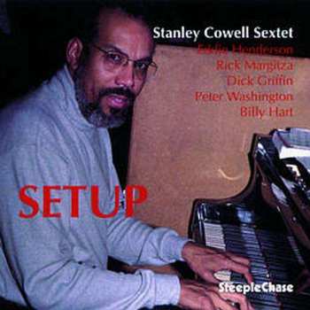 CD Stanley Cowell Sextet: Setup
