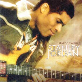 Album Stanley Jordan: State Of Nature