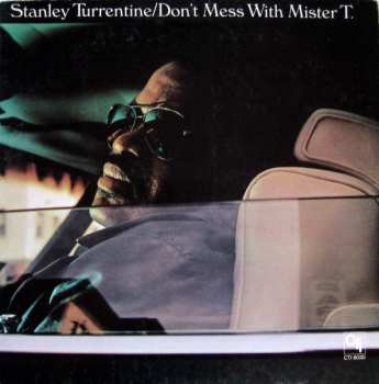CD Stanley Turrentine: Don't Mess With Mister T