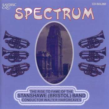 Album Stanshawe  Band / Hargreaves,walter: Spectrum: Rise To Fame Of Stanshawe