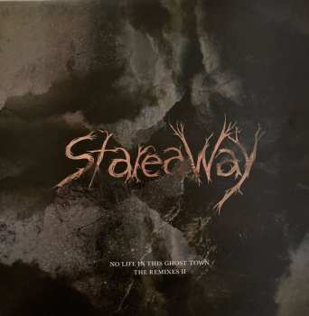 Album Stareaway: No Life In This Ghost Town (The Remixes II) 