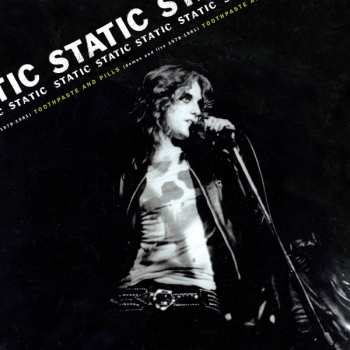 LP Static: Toothpaste And Pills (Demos And Live 1978 - 1981)