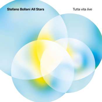 Album Stefano Bollani: Tutta Vita Live