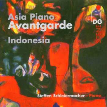CD Steffen Schleiermacher: Asia Piano Avantgarde (Indonesia)