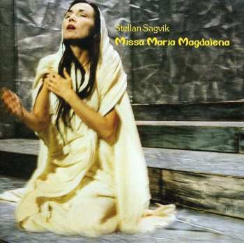 CD Stellan Sagvik: Missa Maria Magdalena 