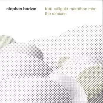 Stephan Bodzin: Tron Caligula Marathon Man The Remixes