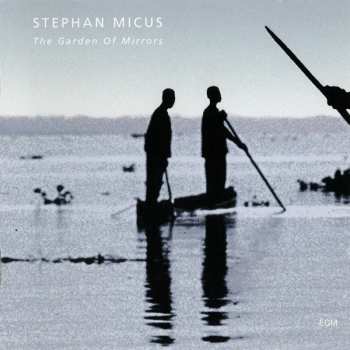 CD Stephan Micus: The Garden Of Mirrors