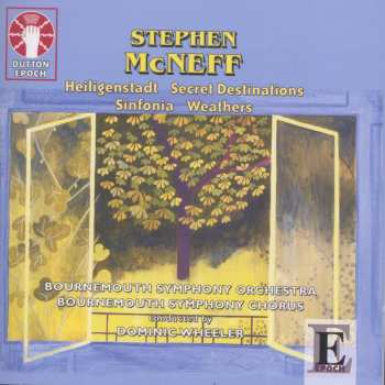 Album Bournemouth Symphony Orchestra: Stephen McNeff: Sinfonia, Secret Destinations, Weathers & Heiligenstadt