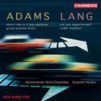 Album John Adams: Grand Pianola Music / Short Ride In A Fast Machine / Are You Experienced? / Under Orpheus