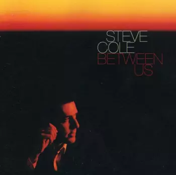 Steve Cole: Between Us