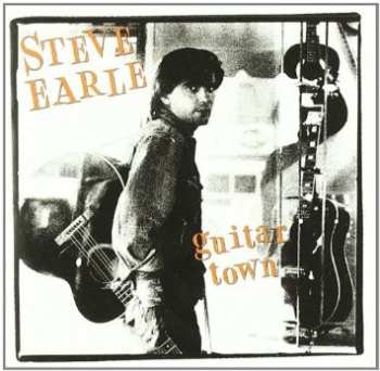 LP Steve Earle: Guitar Town