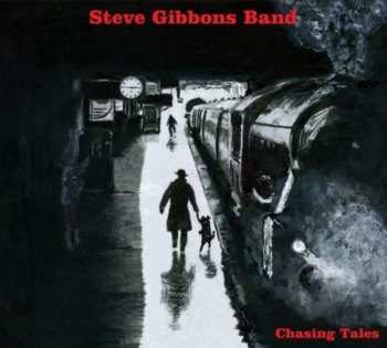 CD Steve Gibbons Band: Chasing Tales