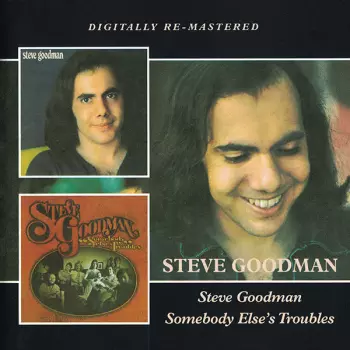 Steve Goodman / Somebody Else's Troubles