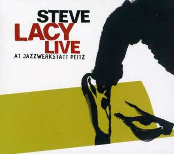 CD Steve Lacy: Live At Jazzwerkstatt Peitz