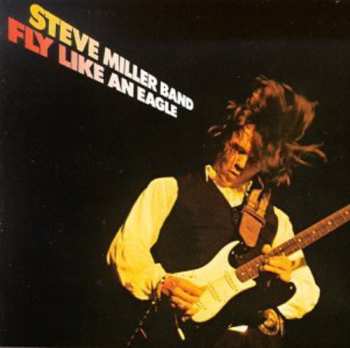 CD Steve Miller Band: Fly Like An Eagle