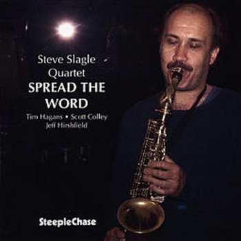 Album Steve Slagle Quartet: Spread The Word