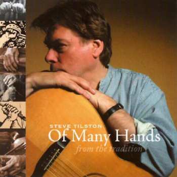 Album Steve Tilston: Of Many Hands