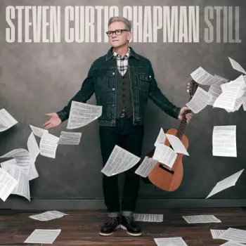 Steven Curtis Chapman: Still