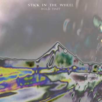 LP Stick In The Wheel: Hold Fast LTD | CLR