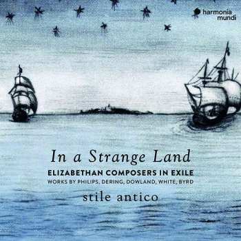 CD Stile Antico: In A Strange Land (Elizabethan Composers In Exile)
