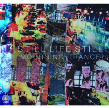 Album Still Life Still: Mourning Trance
