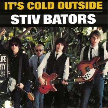 SP Stiv Bators: It's Cold Outside