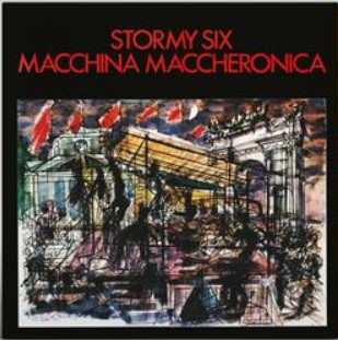 LP Stormy Six: Macchina Maccheronica CLR