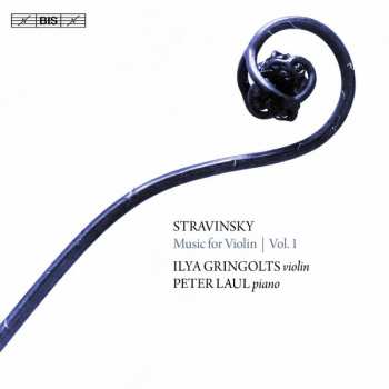 Album Igor Stravinsky: Music For Violin, Vol. 1