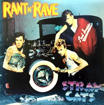 Stray Cats: Rant N' Rave With The Stray Cats