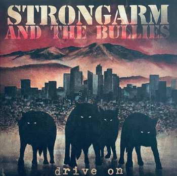 LP Strongarm And The Bullies: Drive On CLR