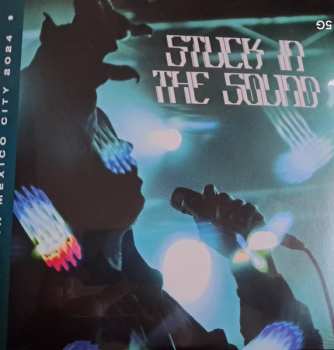 EP Stuck In The Sound: Live in Mexico City 2024