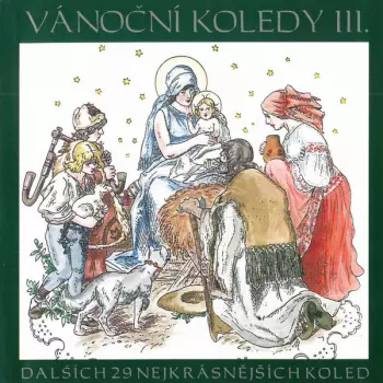 Vánoční Koledy III. (Dalších 29 Nejkrásnějších Koled)