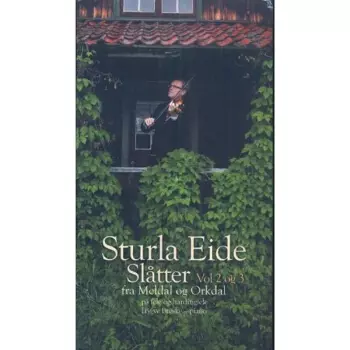 Sturla Eide: Slåtter Fra Meldal Og Orkdal Vol 2 Og 3