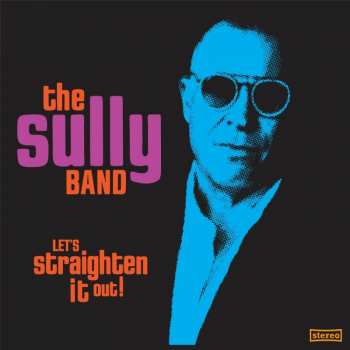 CD The Sully Band: Let's Straighten It Out!
