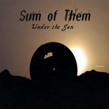 CD Sum Of Them: Under The Sun