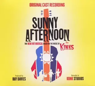 "Sunny Afternoon" Original Cast: Sunny Afternoon - The New Hit Musical Based On The Music Of The Kinks