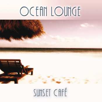 Album Sunset Café: Ocean Lounge