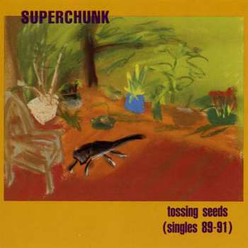 CD Superchunk: Tossing Seeds (Singles 89-91)